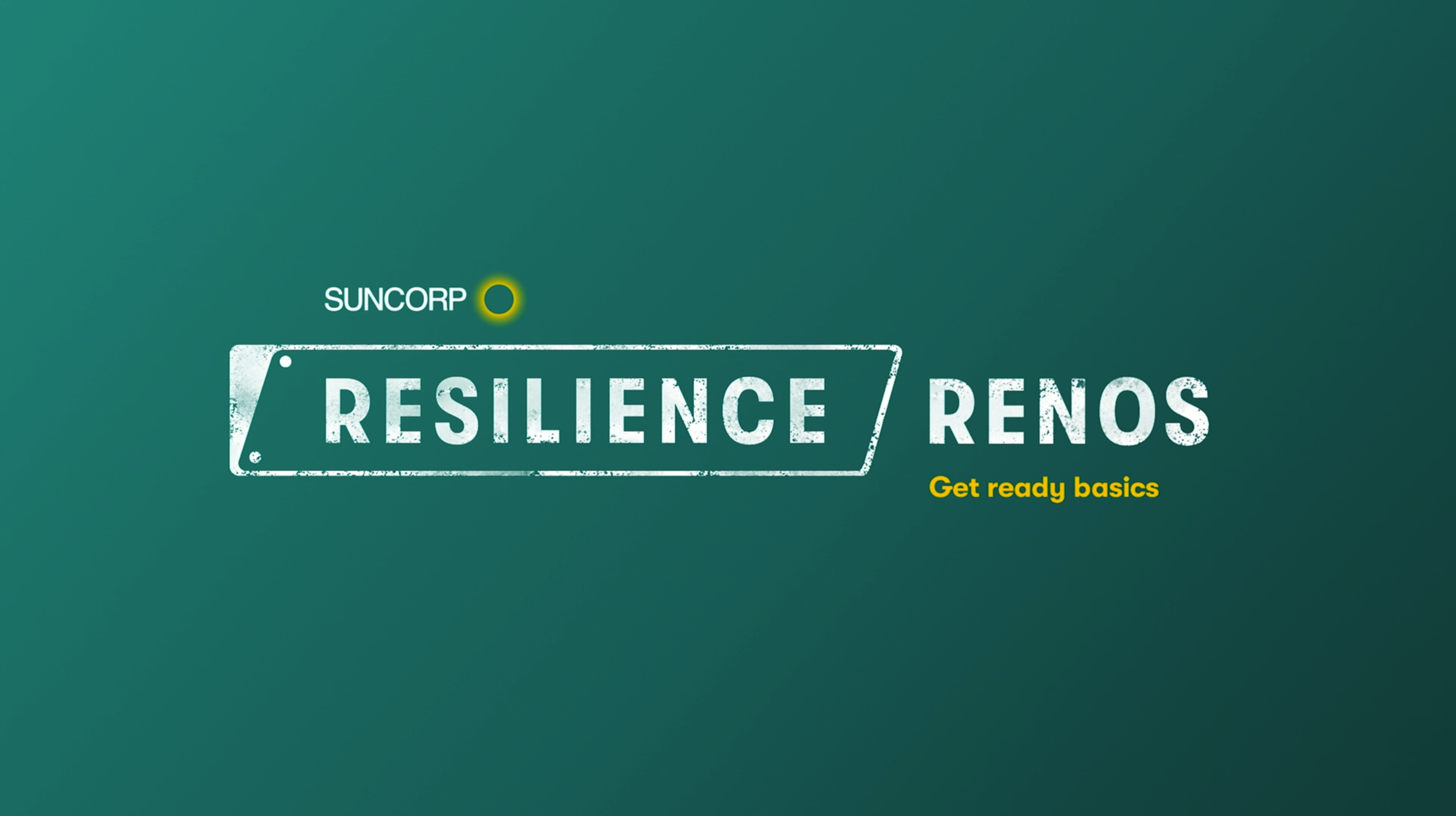 Resilience Renos. Get ready basics